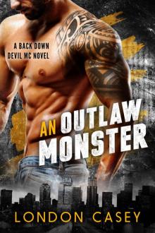 AN OUTLAW MONSTER (A Back Down Devil MC Romance Novel)