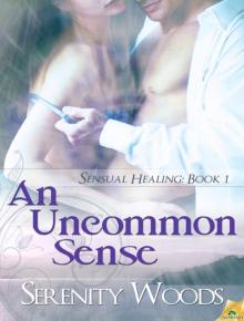 An Uncommon Sense: Sensual Healing, Book 1