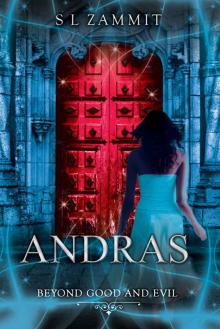 Andras: Beyond Good and Evil