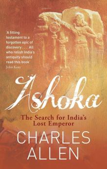 Ashoka: The Search for India's Lost Emperor