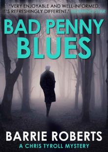 Bad Penny Blues (A Chris Tyroll Mystery Book 3)