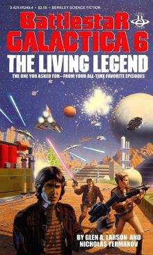 Battlestar Galactica 6 - The Living Legend