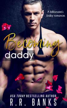 Becoming Daddy_A Billionaire's Baby Romance