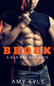 Brock: A Bad Boy Romance