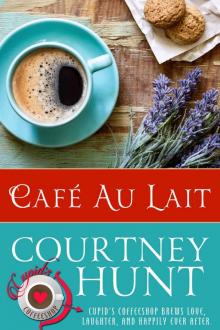 Cafe Au Lait (Cupid's Coffeeshop Book 5)