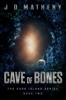 Cave of Bones (Dark Island Series Book 2)