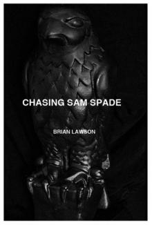 Chasing Sam Spade