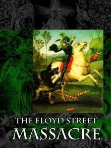 Demonworld Book 3: The Floyd Street Massacre