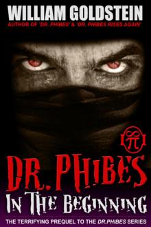 Dr. Phibes in The Beginning