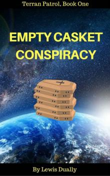 Empty Casket Conspiracy (Terran Patrol Book 1)