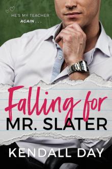 Falling for Mr. Slater