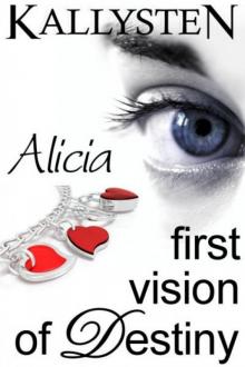 First Vision of Destiny - Alicia