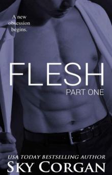 Flesh: Part One