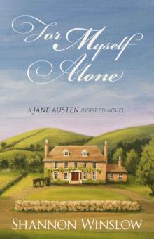 For Myself Alone: A Jane Austen Inspired Novel