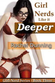 Girl-Nerds Like it Deeper (Erotic Romance) Book 3 (Girl-Nerd Series)