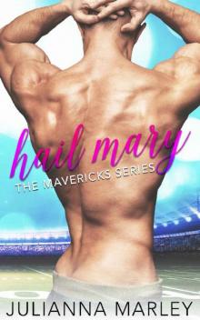 Hail Mary (The Mavericks Series)