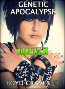 HANNAH (GENETIC APOCALYPSE Book 4)