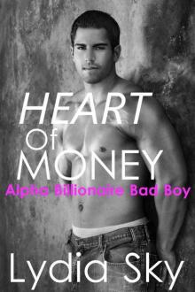 Heart of Money (Alpha Billionaire Bad Boy Romance Thriller)