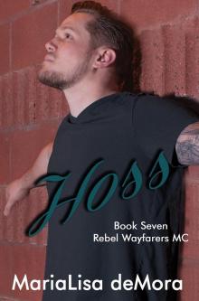 Hoss (Rebel Wayfarers MC Book 7)