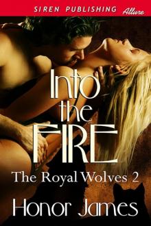 Into the Fire [The Royal Wolves 2] (Siren Publishing Allure)