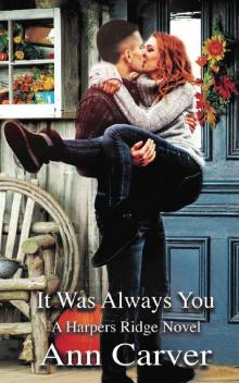 It Was Always You (Harpers Ridge Book 1)