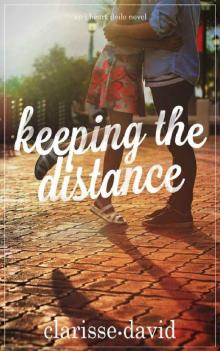 Keeping the Distance (I Heart Iloilo Book 1)