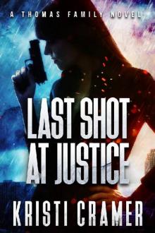 Last Shot at Justice (A Thomas Family Novel Book 1)