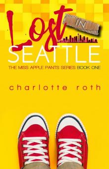 Lost in Seattle (The Miss Apple Pants series, #2)