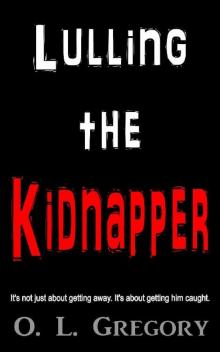 Lulling the Kidnapper