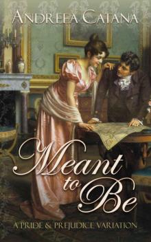 Meant to Be: A Pride and Prejudice Variation