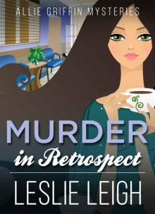 MURDER IN RETROSPECT (Allie Griffin Mysteries Book 5)