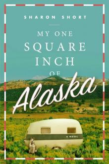 My One Square Inch of Alaska (9781101602850)