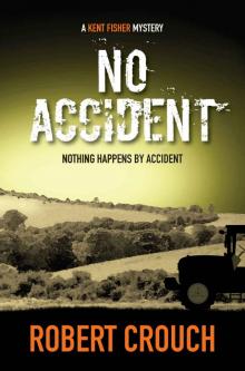 No Accident (The Kent Fisher Mysteries Book 1)