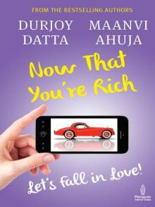 Now That You're Rich: Let's fall in Love!