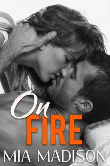 On Fire: A Steamy Older Man Younger Woman Romance