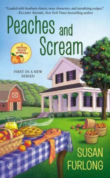 Peaches and Scream (Georgia Peach Mystery, A)