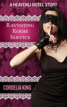 Ravishing Room Service (The Heavenli Hotel Collection)