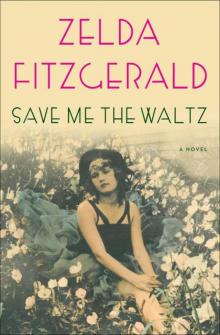 Save Me the Waltz: A Novel