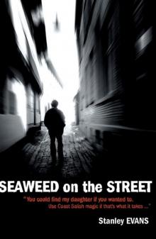 Seaweed on the Street