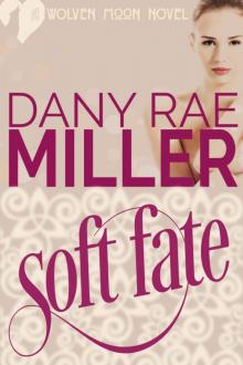 Soft Fate (Wolven Moon Book 2)