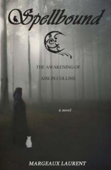 Spellbound: The Awakening of Aislin Collins