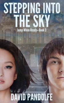 Stepping into the Sky: Jump When Ready, Book 3