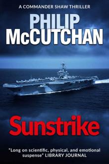 Sunstrike_The next gripping Commander Shaw thriller