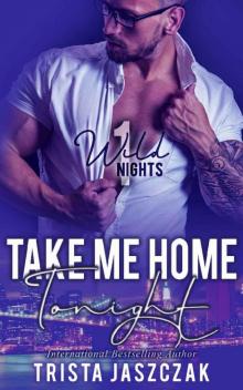 Take Me Home Tonight (Wild Nights Book 1)