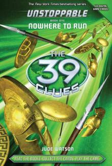 The 39 Clues: Unstoppable: Nowhere to Run