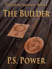 The Builder (The Young Ancients)