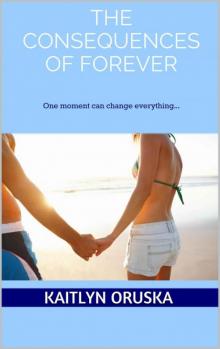 The Consequences of Forever (Lainey)