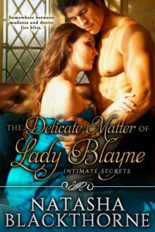 The Delicate Matter of Lady Blayne (Intimate Secrets Book 1)