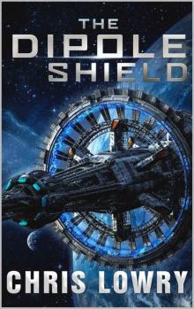 The Dipole Shield (The Dipole Series Book 1)