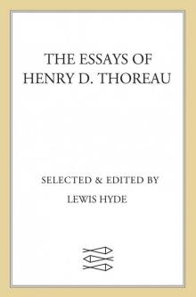 The Essays of Henry D. Thoreau